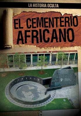Cover of El Cementerio Africano (the African Burial Ground)