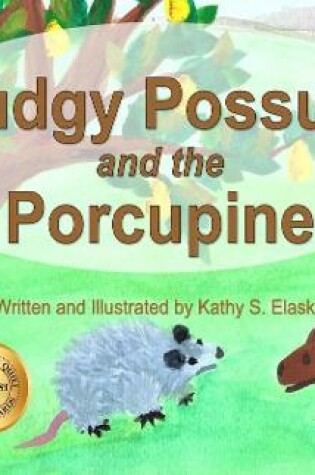 Cover of Pudgy Possum and the Porcupine