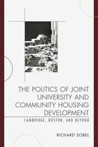 Cover of The Politics of Joint University and Community Housing Development