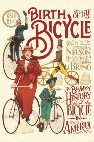 Cover of Birth of the Bicycle: A Bumpy History of the Bicycle in America 1819–1900