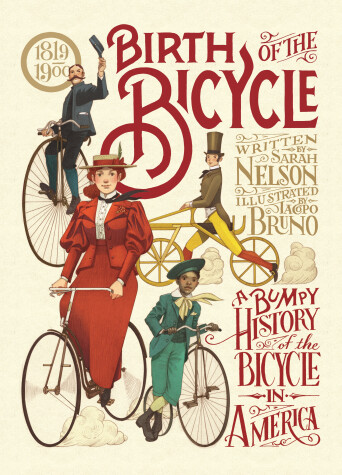 Cover of Birth of the Bicycle: A Bumpy History of the Bicycle in America 1819–1900