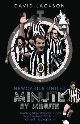 Book cover for Newcastle United Minute by Minute