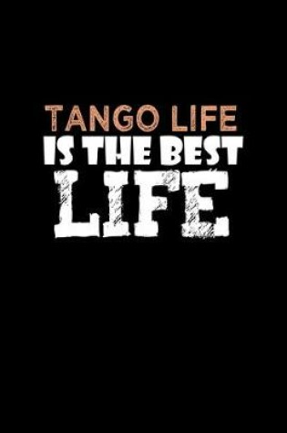 Cover of Tango life is the best life