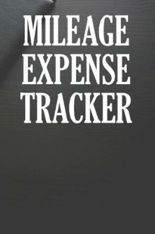 Cover of Mileage Expense Tracker