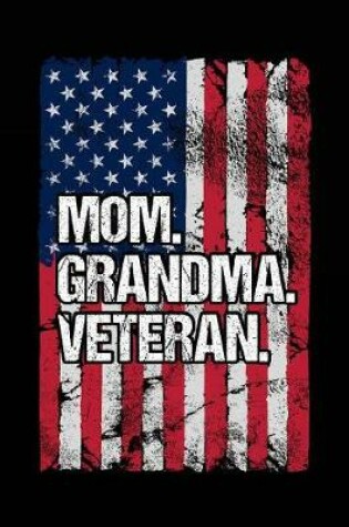 Cover of Mom. Grandma. Veteran.