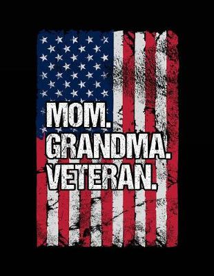 Book cover for Mom. Grandma. Veteran.