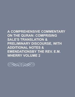 Book cover for A Comprehensive Commentary on the Quran (Volume 2); Comprising Sale's Translation & Preliminary Discourse, with Additional Notes &