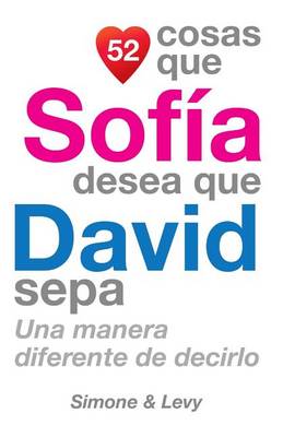 Book cover for 52 Cosas Que Sofía Desea Que David Sepa