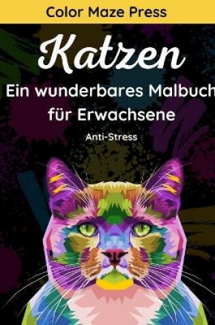 Cover of Katzen - Ein wunderbares Malbuch fur Erwachsene