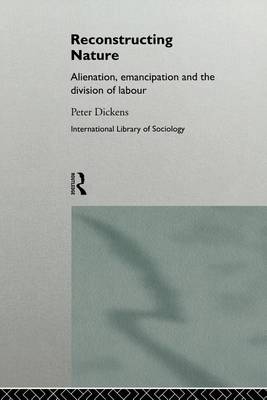 Book cover for Reconstructing Nature: Alienation, Emancipation and the Division of Labour