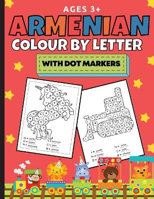 Book cover for Armenian Colour By Letter With Dot Markers