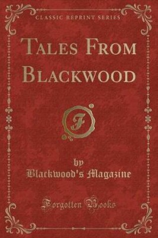 Cover of Tales from Blackwood (Classic Reprint)