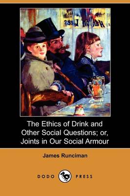 Book cover for The Ethics of Drink and Other Social Questions; Or, Joints in Our Social Armour (Dodo Press)