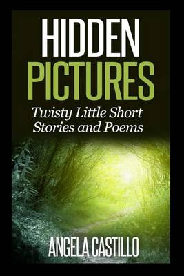 Book cover for Hidden Pictures, Twisty Little Short Stores and Poems