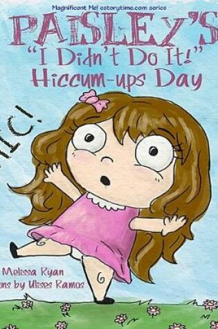 Cover of Paisley's "I Didn't Do It!" Hiccum-ups Day