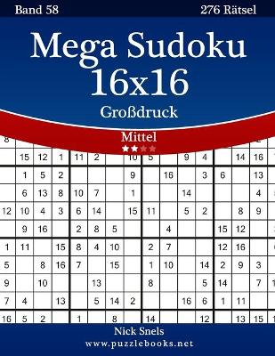 Cover of Mega Sudoku 16x16 Großdruck - Mittel - Band 58 - 276 Rätsel