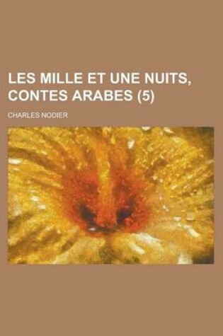 Cover of Les Mille Et Une Nuits, Contes Arabes (5)