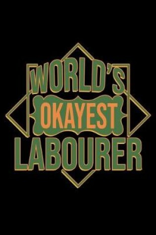 Cover of World's okayest labourer