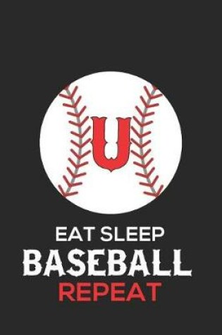 Cover of Eat Sleep Baseball Repeat U