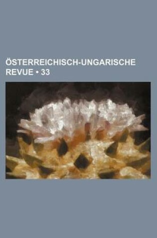 Cover of Osterreichisch-Ungarische Revue (33)