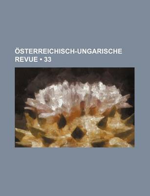 Book cover for Osterreichisch-Ungarische Revue (33)