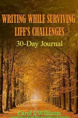 Cover of Writing While Surviving Life's Challenges