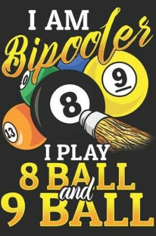 Cover of Iam Bipooler I Play 8 Ball and 9 Ball