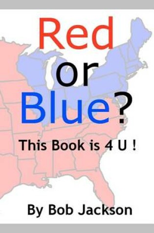 Cover of Red or Blue? This Book is 4 U!