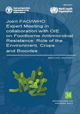 Cover of Joint FAO/WHO Expert Meeting in collaboration with OIE on Foodborne Antimicrobial Resistance