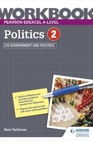 Cover of Pearson Edexcel A-level Politics Workbook 2: US Government and Politics