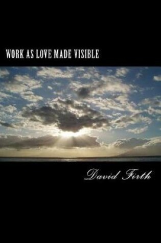 Cover of Work as Love Made Visible