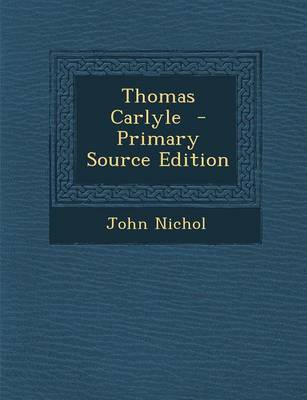 Book cover for Thomas Carlyle - Primary Source Edition