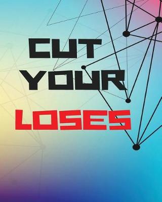 Cover of Cut Your Loses