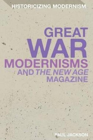 Cover of Great War Modernisms and 'The New Age' Magazine