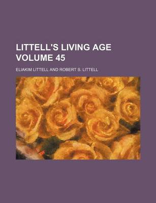 Book cover for Littell's Living Age Volume 45