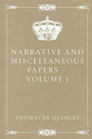 Cover of Narrative and Miscellaneous Papers - Volume 1