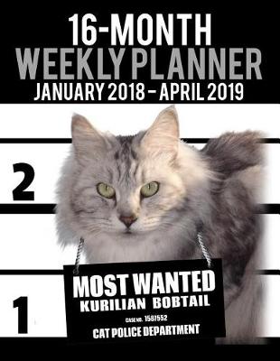 Book cover for 2018-2019 Weekly Planner - Most Wanted Kurilian Bobtail