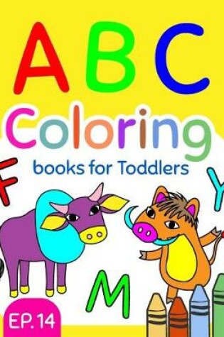 Cover of ABC Coloring Books for Toddlers EP.14