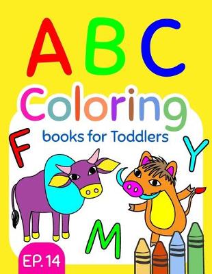 Book cover for ABC Coloring Books for Toddlers EP.14