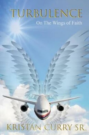 Cover of TURBULENCE On the Wings of Faith