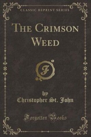 Cover of The Crimson Weed (Classic Reprint)