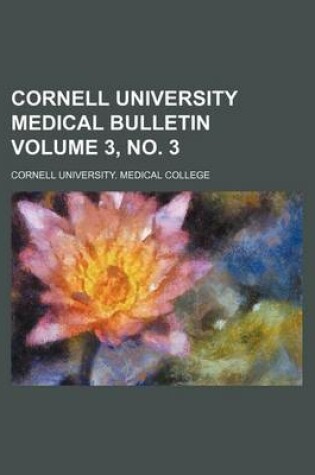 Cover of Cornell University Medical Bulletin Volume 3, No. 3