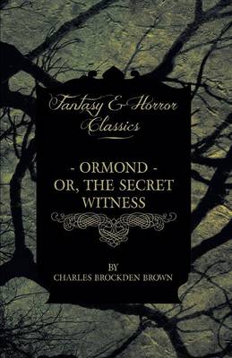 Book cover for Ormond - Or, The Secret Witness And Clara - Or, The Enthusiasm Of Love