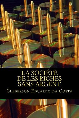 Book cover for La Societe de les Riches Sans Argent