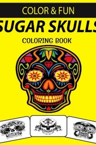 Cover of Sugar Skulls Coloring Book