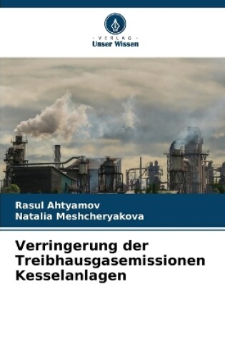 Cover of Verringerung der Treibhausgasemissionen Kesselanlagen