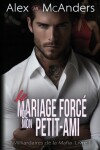 Book cover for Le Mariage Mafieux Forc� de Mon Petit-Ami