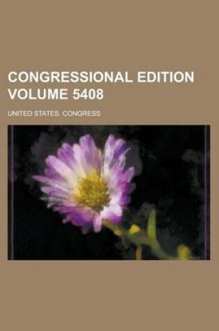 Cover of Congressional Edition Volume 5408