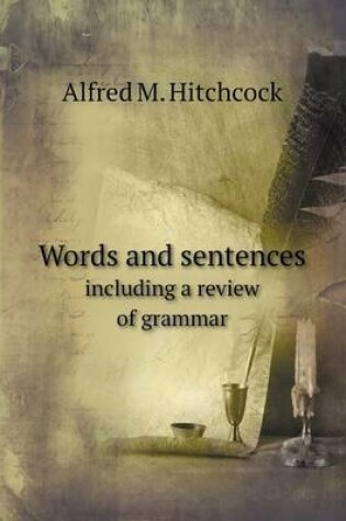 Cover of Words and sentences including a review of grammar