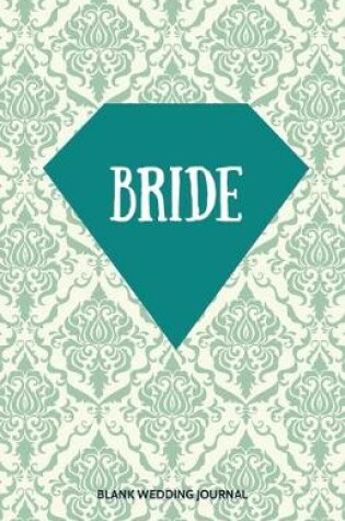 Cover of Bride Small Size Blank Journal-Wedding Planner&To-Do List-5.5"x8.5" 120 pages Book 1